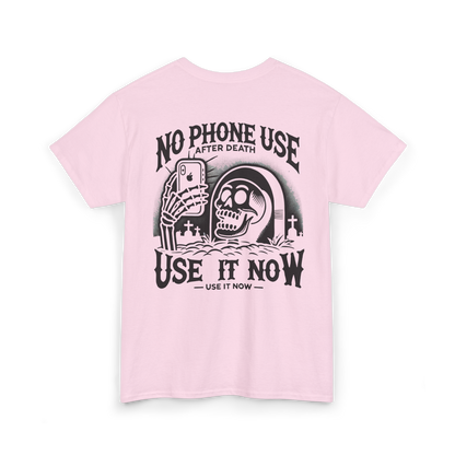 Phone use after death T-shirt